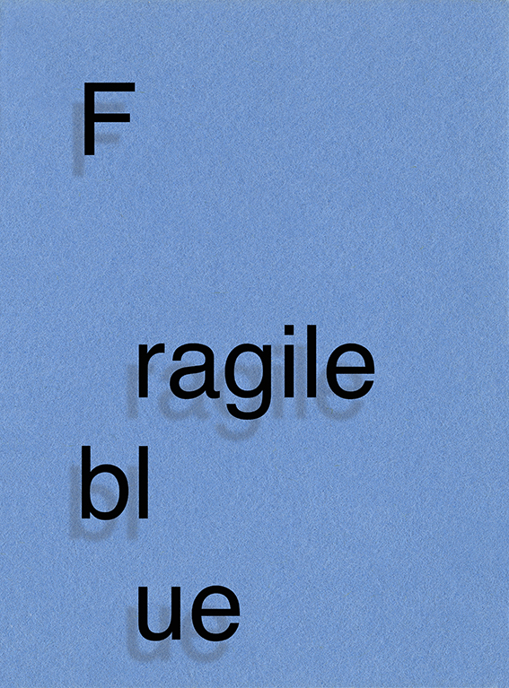 FRAGILE BLUE copy